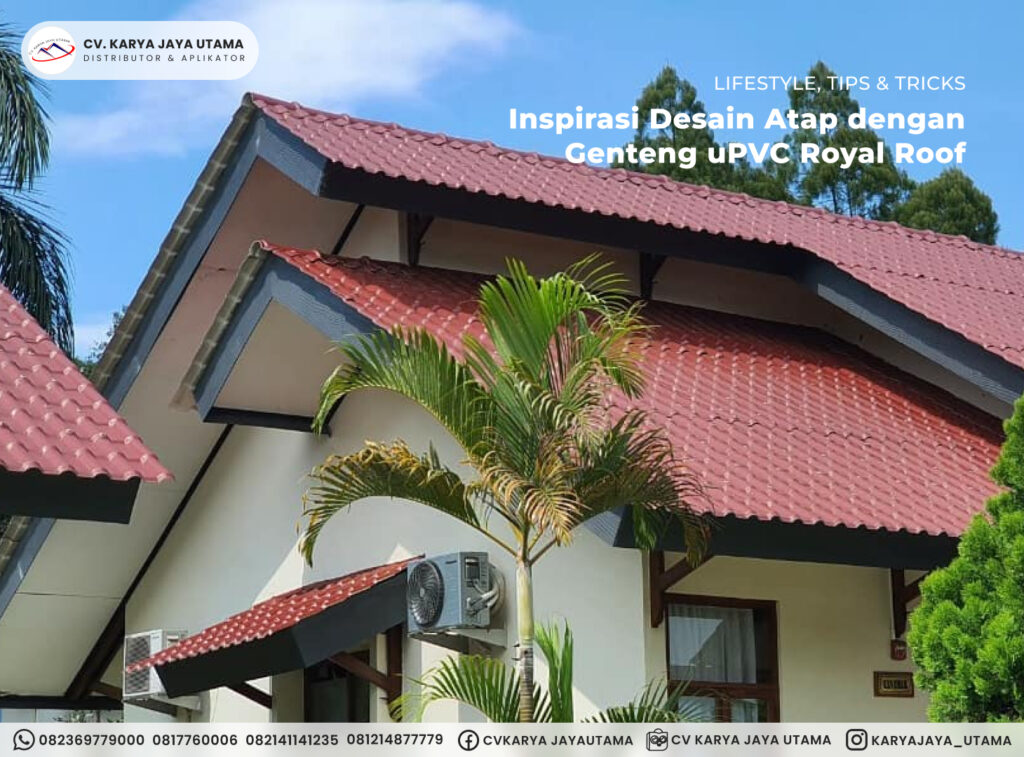 Genteng uPVC royal Roof untuk banguann villa pribadi